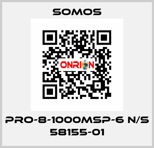 PRO-8-1000MSP-6 N/S 58155-01 Somos