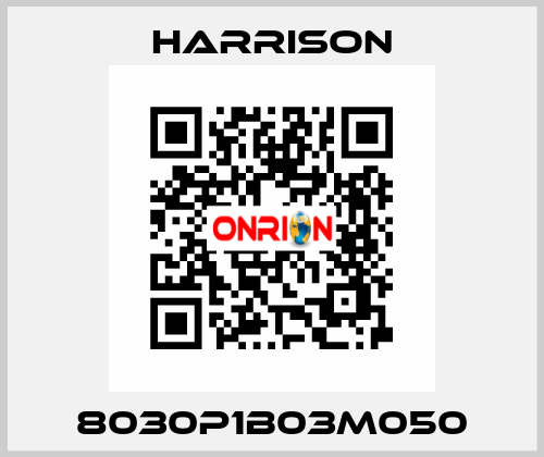 8030P1B03M050 Harrison