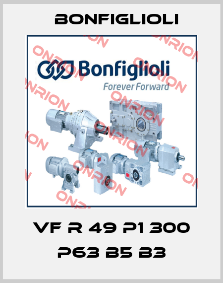 VF R 49 P1 300 P63 B5 B3 Bonfiglioli