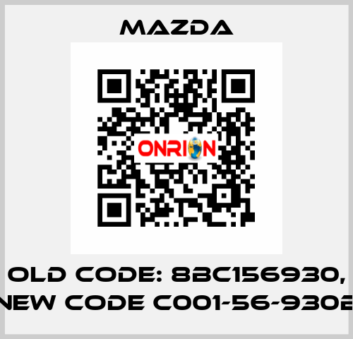 old code: 8BC156930, new code C001-56-930B Mazda