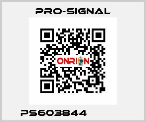 PS603844             pro-signal