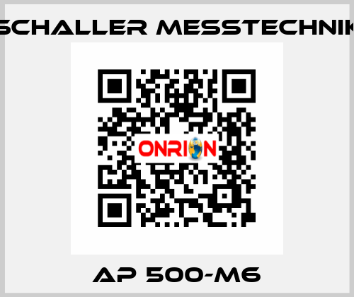 AP 500-M6 Schaller Messtechnik