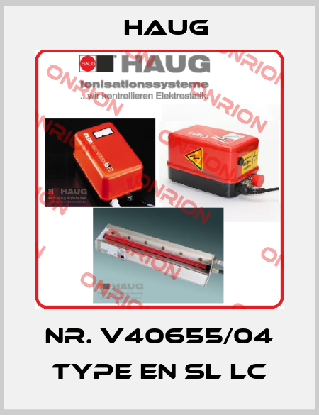Nr. V40655/04 Type EN SL LC Haug