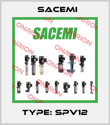 TYPE: SPV12 Sacemi