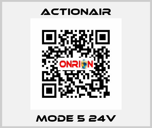 Mode 5 24V Actionair