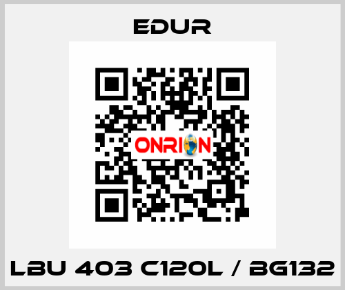 LBU 403 C120L / BG132 Edur