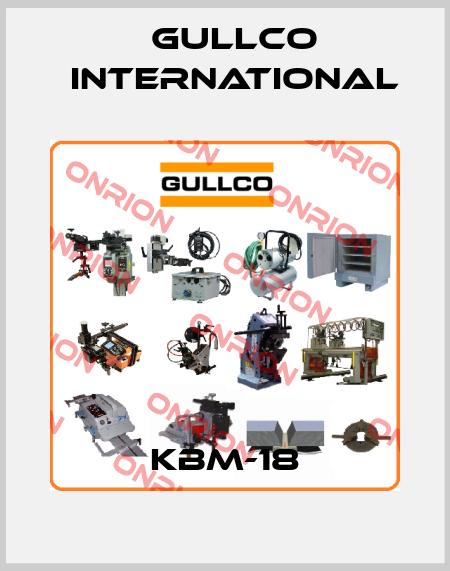 KBM-18 Gullco International