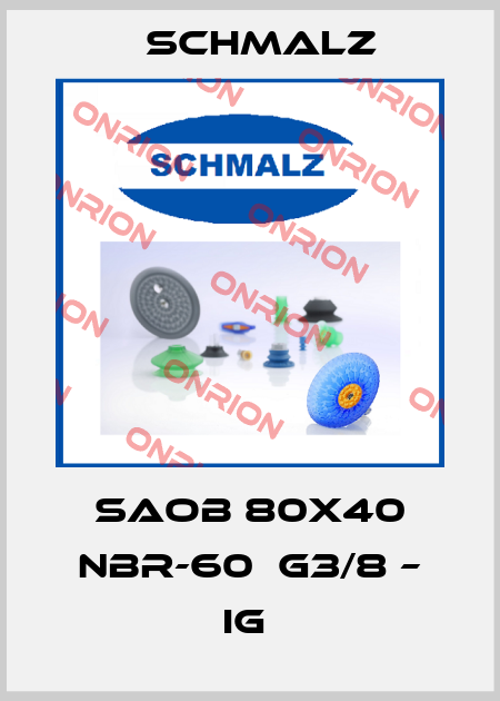 SAOB 80X40 NBR-60  G3/8 – IG  Schmalz