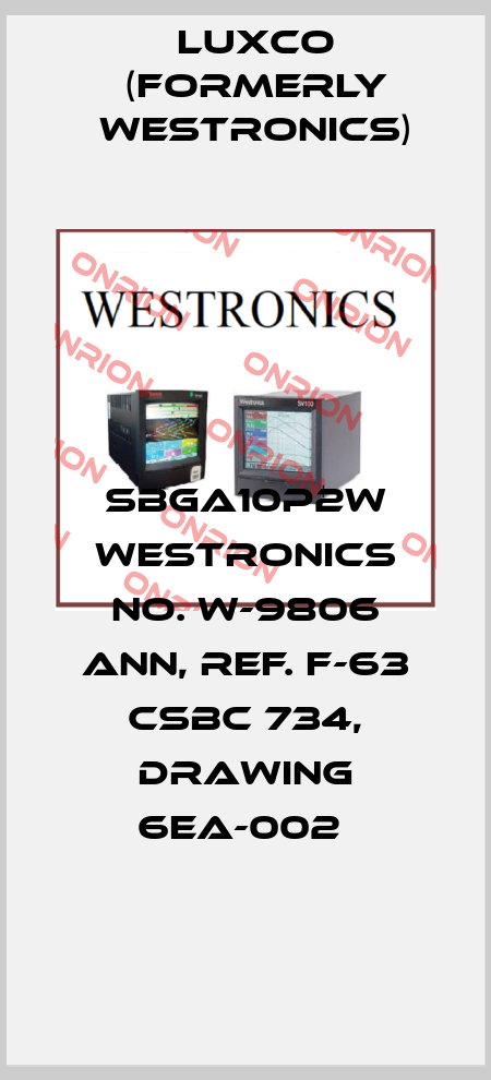 SBGA10P2W WESTRONICS NO. W-9806 ANN, REF. F-63 CSBC 734, DRAWING 6EA-002  Luxco (formerly Westronics)