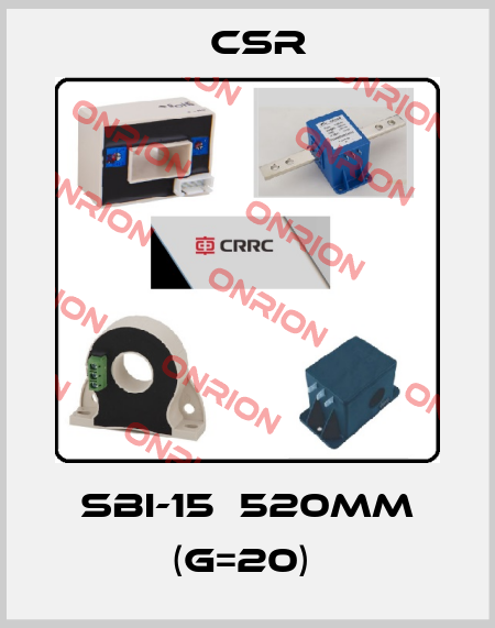 SBI-15  520MM (G=20)  Csr