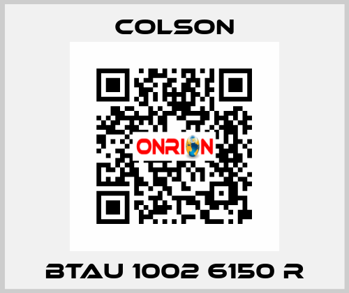 BTAU 1002 6150 R Colson