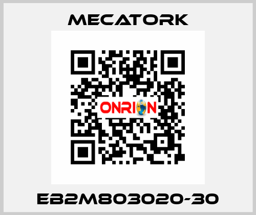 EB2M803020-30 MECATORK