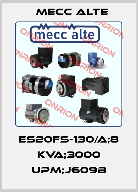 ES20FS-130/A;8 KVA;3000 UpM;J609b Mecc Alte