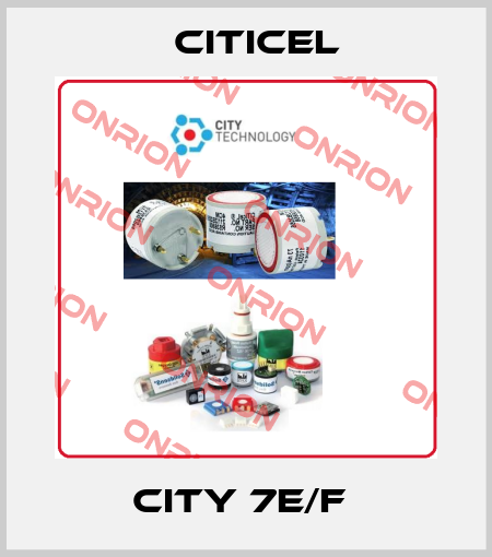 City 7E/F  Citicel