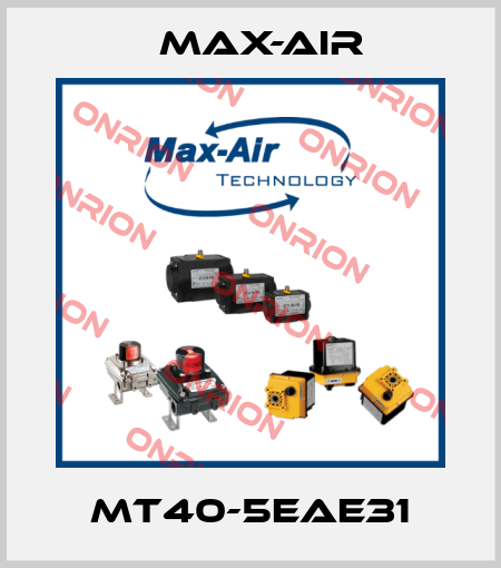 MT40-5EAE31 Max-Air