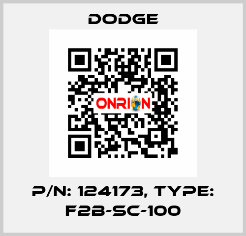 p/n: 124173, Type: F2B-SC-100 Dodge