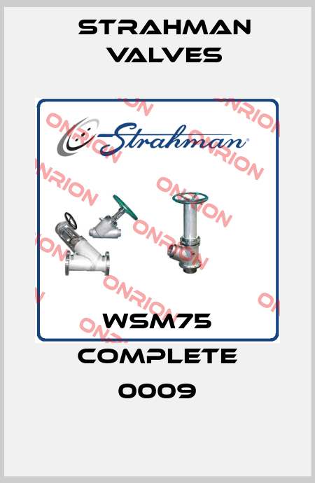 WSM75 COMPLETE 0009 STRAHMAN VALVES