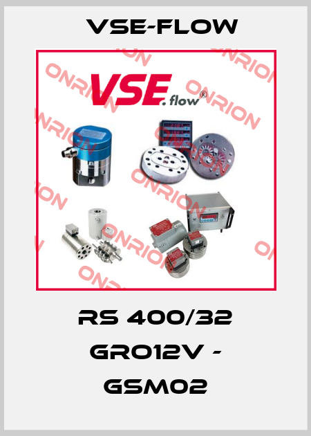 RS 400/32 GRO12V - GSM02 Vse-Flow