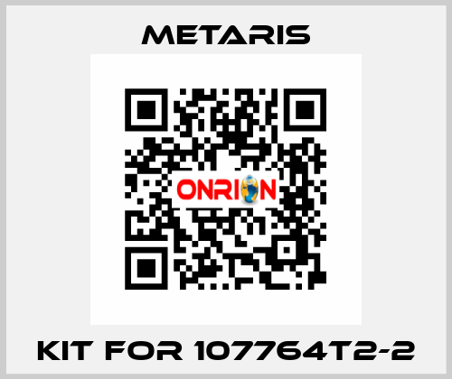 Kit for 107764T2-2 Metaris