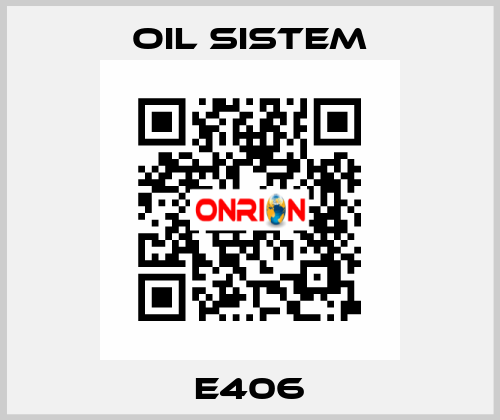 E406 Oil Sistem