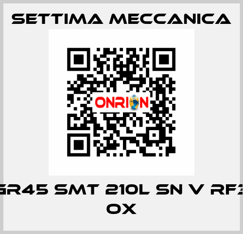 GR45 SMT 210L SN V RF3 OX Settima Meccanica