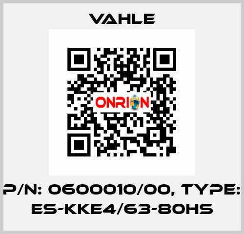 P/n: 0600010/00, Type: ES-KKE4/63-80HS Vahle