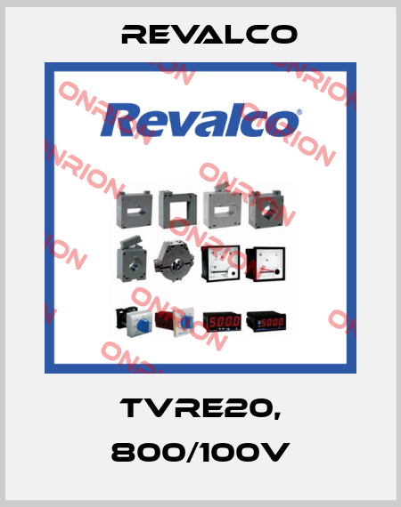 TVRE20, 800/100V Revalco
