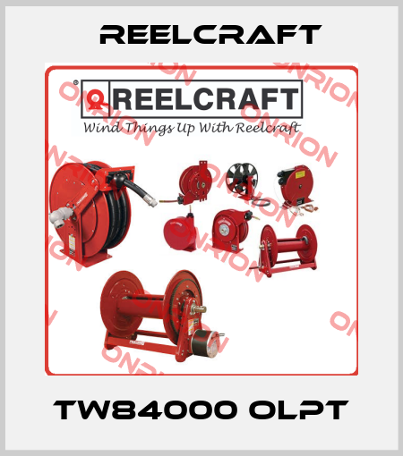 TW84000 OLPT Reelcraft