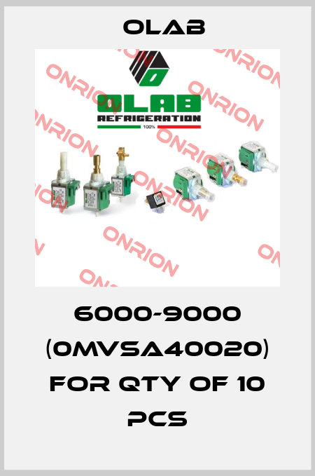 6000-9000 (0MVSA40020) for qty of 10 pcs Olab