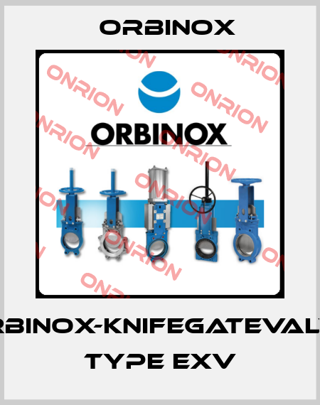 ORBINOX-Knifegatevalve Type EXV Orbinox
