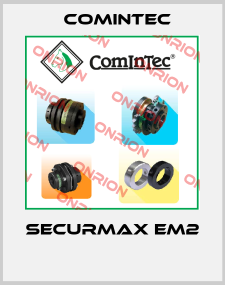 Securmax EM2  Comintec