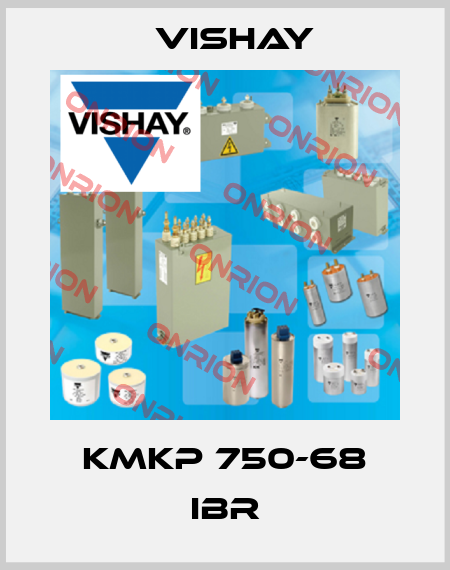 KMKP 750-68 IBR Vishay