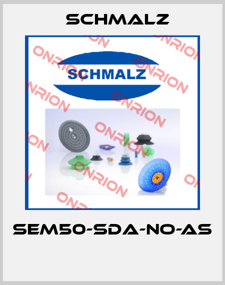 SEM50-SDA-NO-AS  Schmalz
