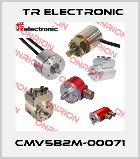 CMV582M-00071 TR Electronic
