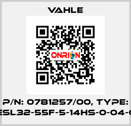 P/n: 0781257/00, Type: SA-KESL32-55F-5-14HS-0-04-06-06 Vahle