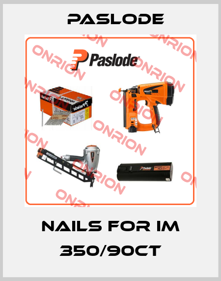nails for IM 350/90CT Paslode