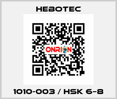 1010-003 / HSK 6–8 HEBOTEC