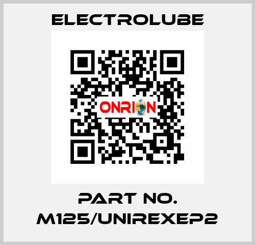 Part No. M125/UNIREXEP2 Electrolube