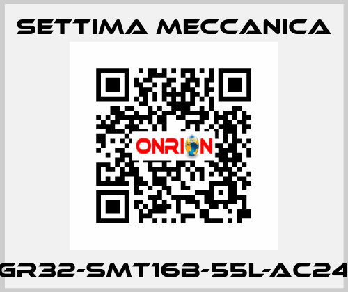 GR32-SMT16B-55L-AC24 Settima Meccanica