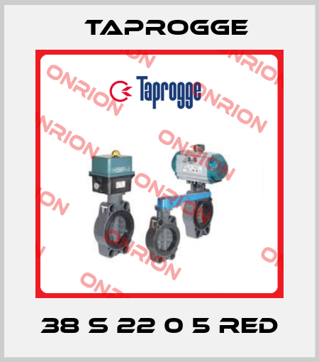 38 S 22 0 5 Red Taprogge