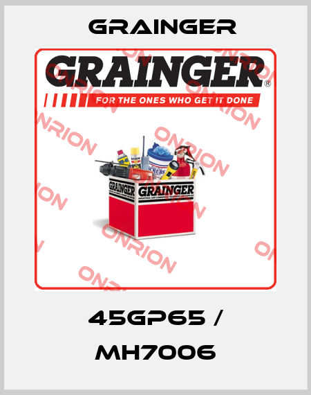 45GP65 / MH7006 Grainger