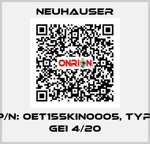 P/N: 0ET155KIN0005, Typ: GEI 4/20 Neuhauser