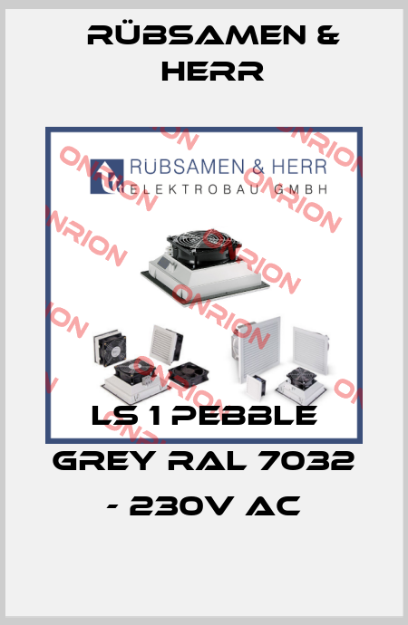 LS 1 pebble grey RAL 7032 - 230V AC Rübsamen & Herr