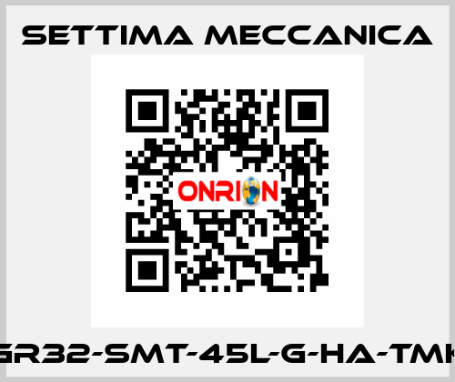 GR32-SMT-45L-G-HA-TMK Settima Meccanica