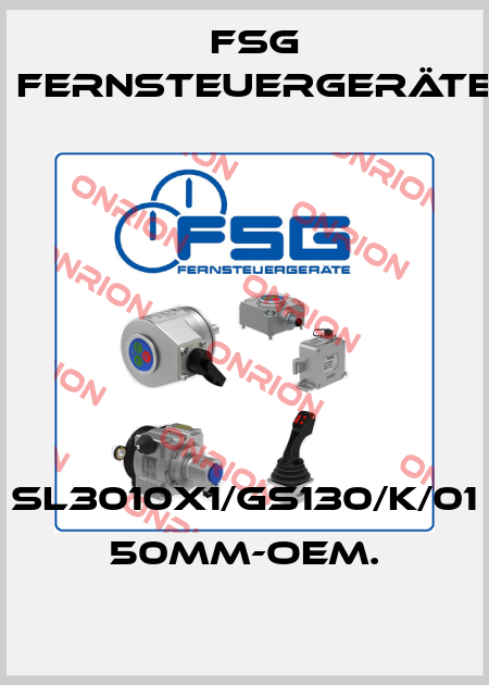 SL3010X1/GS130/K/01 50MM-OEM. FSG Fernsteuergeräte