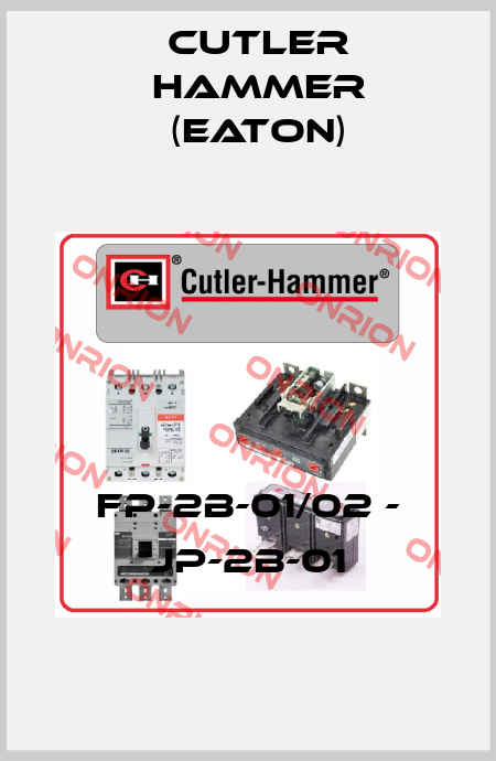 FP-2B-01/02 - JP-2B-01 Cutler Hammer (Eaton)