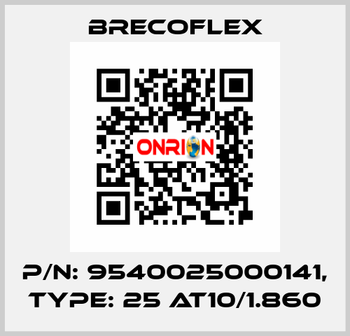 P/N: 9540025000141, Type: 25 AT10/1.860 Brecoflex