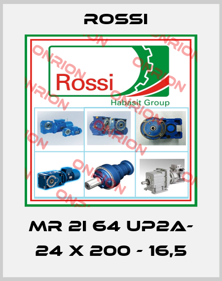 MR 2I 64 UP2A- 24 x 200 - 16,5 Rossi