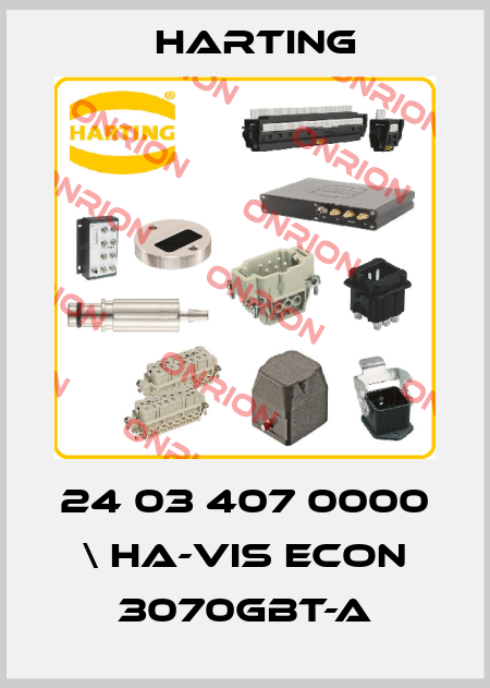 24 03 407 0000 \ Ha-VIS eCon 3070GBT-A Harting