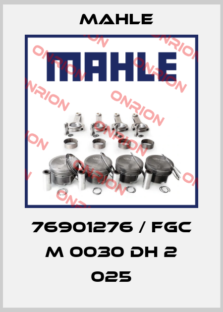 76901276 / FGC M 0030 DH 2 025 MAHLE